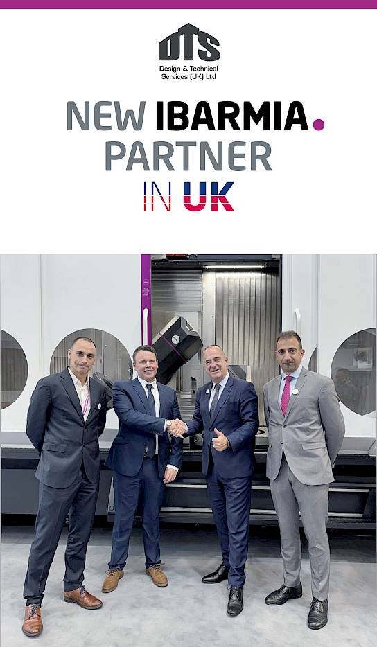IBARMIA, DTS UK, official distributor United Kingdom, technology alliance, advanced machining, CNC solutions, international expansion